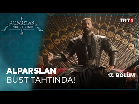 Alparslan Büst Tahtında! - Alparslan: Büyük Selçuklu 17. Bölüm