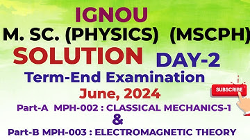 SOLUTION (MPH-002 : CLASSICAL MECHANICS-1) M.SC. PHYSICS (IGNOU) COURSE CODE : MSCPH