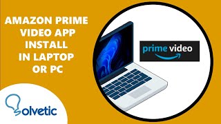 Amazon Prime Video App Install in Laptop or PC