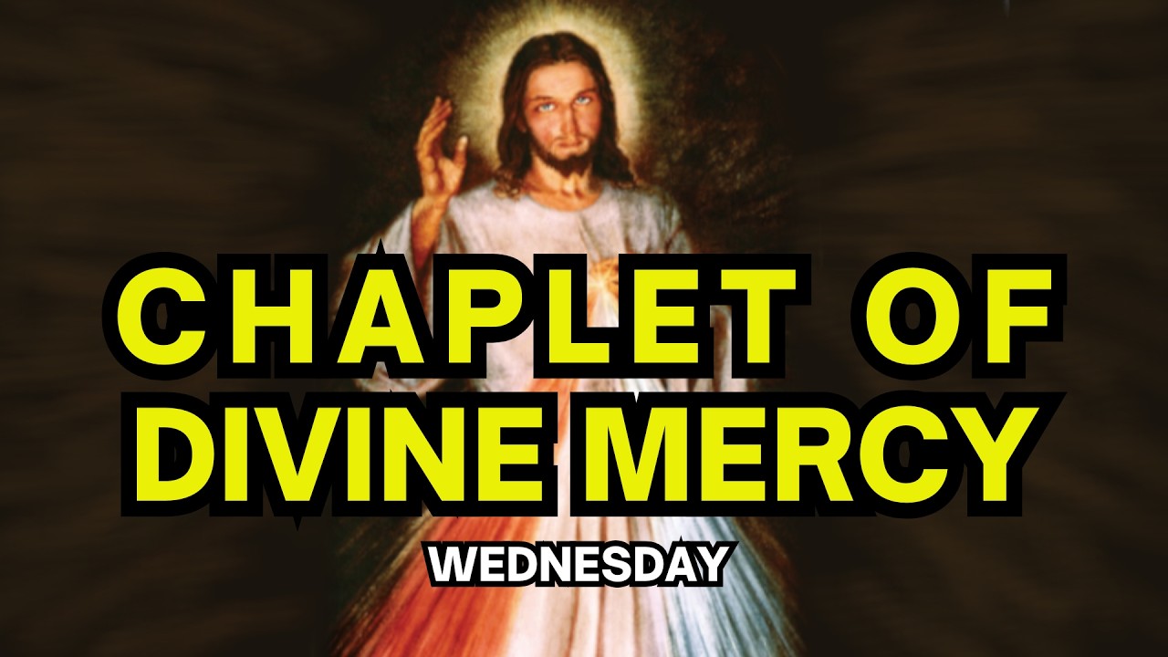 Chaplet of divine mercy Wednesday The Holy Rosary Today