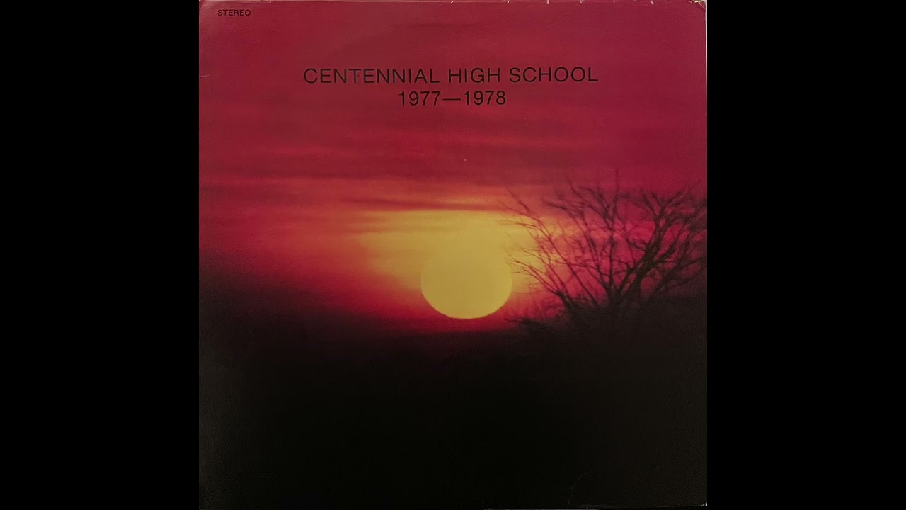 Centennial High School – 1977-1978 Full Album - Symphonic Band And Jazz Ensemble