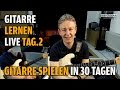 Gitarre Lernen Tag.2 - Gitarre spielen in 30 Lerntagen - Einsteigerkurs