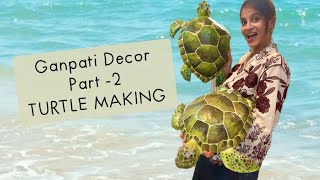 Ganpati decor part 2 | turtle making| tutorial 