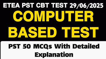 ETEA PST CBT(Computer Based Test) 29/06/ 2025 | 70 MCQs with Detailed Explanation |PST 2025 | CBT 25