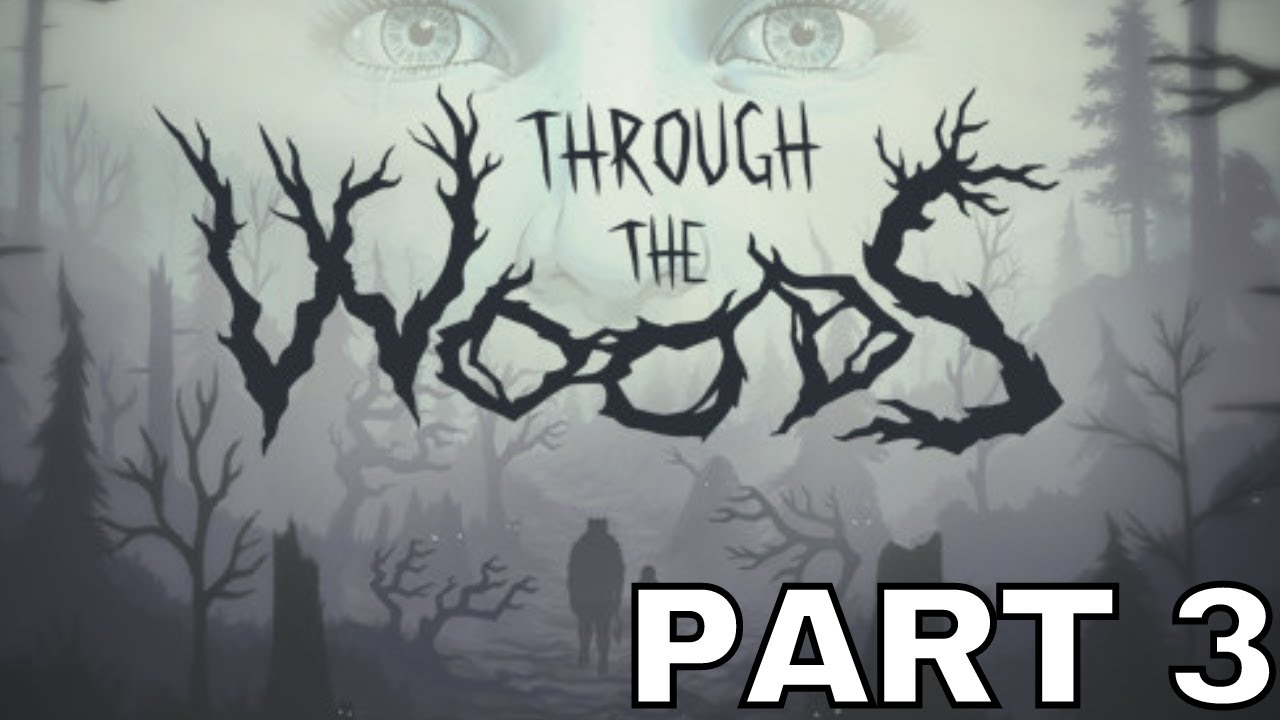 THROUGH THE WOODS (PS4) Playthrough Part 3 - THURSVIK