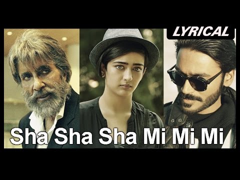 Sha Sha Sha Mi Mi Mi | Full Song with Lyrics | Shamitabh