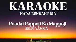 Puadai Pappoji Ko Mappojiki Karaoke, Nada Rendah Pria, Selfi Yamma
