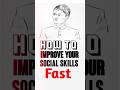 How to Improve Your Social Skills Fast | Jack ma Method