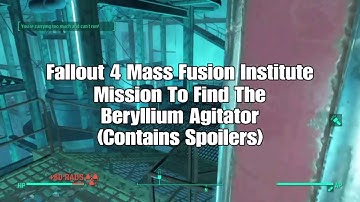 Fallout 4 Mass Fusion Institute Mission To Find The Beryllium Agitator (Contains Spoilers)