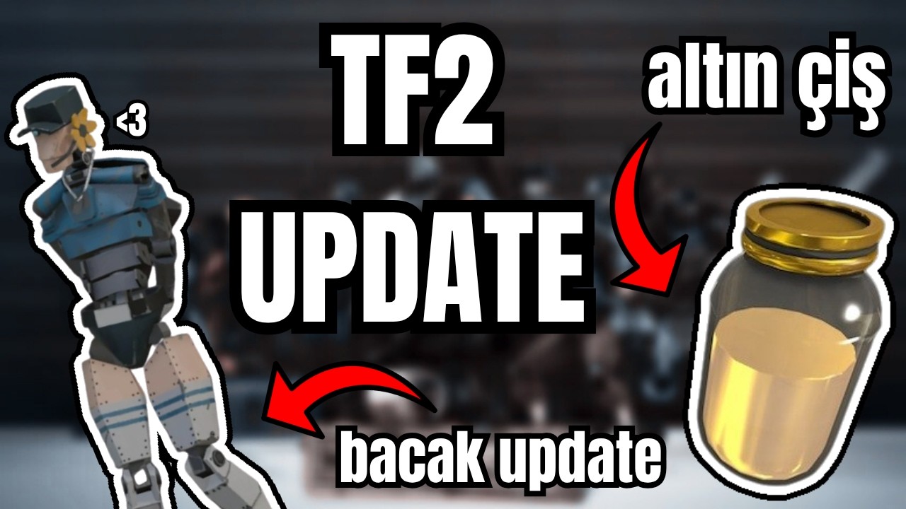 TF2 BÜYÜK GÜNCELLEME GELİYOR - Team Fortress 2 TÜRKÇE