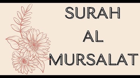 Surah Al Mursalat - سورة المرسلات - সূরা আল মুরসালাত
