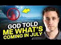 God showed me a shaking of nations coming this july  prophecy