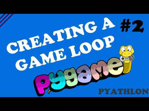 How To Create a Game Loop | Pygame Tutorial #2