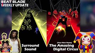 Beat Blade Weekly Update - [ Surround sound ] & [ Theme From The Amazing Digital Circus ] screenshot 3