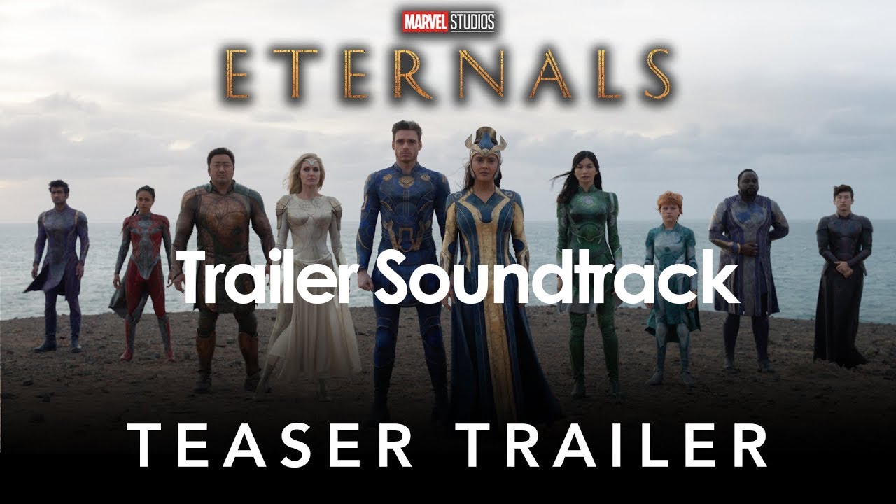 Marvel Eternals Trailer Soundtrack Official Trailer Music Song YouTube