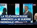 La tlvision russe annonce la troisime guerre mondiale