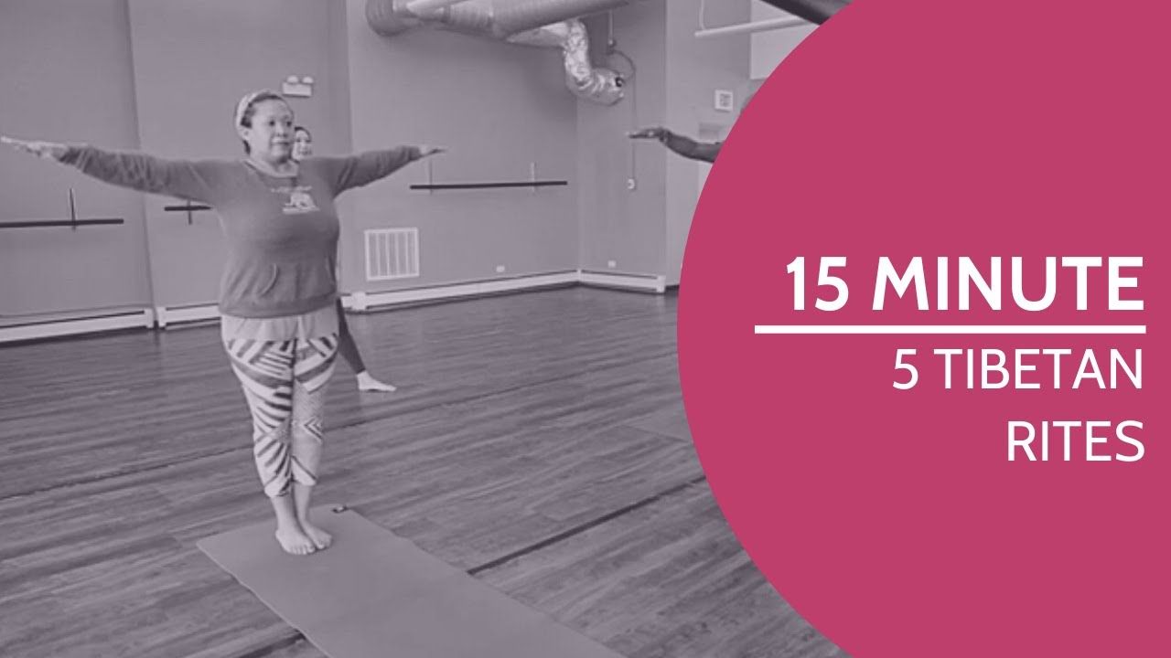 15-Minute Yoga Class: 5 Tibetan Rites