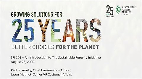 SFI 101 - An Introduction to The Sustainable Forestry Initiative