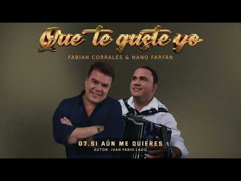 SI A UN ME QUIERES: juan fabio lago- FABIAN CORRALES- NANO FARFAN
