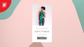 SOFT FITNESS с Марией Малышевой | 21 августа  2021 | Онлайн-тренировки World Class screenshot 5