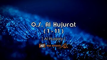 [Eng] Surah Al Hujurat ( 1-11 )  Al Hussary سورة الحجرات - الشيخ محمود خليل الحصّري HD