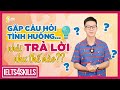 TRẢ LỜI CÂU HỎI TÌNH HUỐNG GIẢ ĐỊNH TRONG SPEAKING PART 2 | IELTS 4 SKILLS by The IELTS Workshop