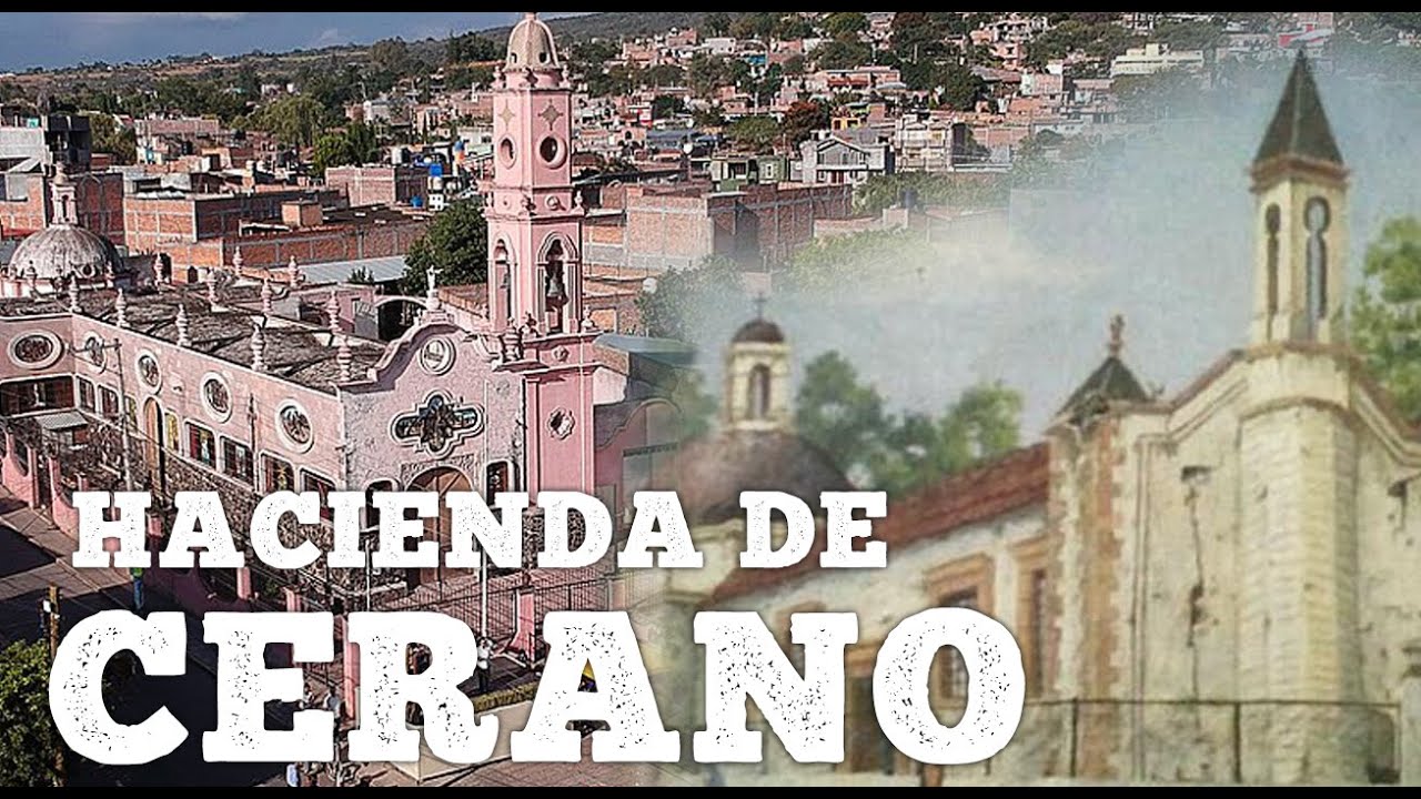 historia-de-la-hacienda-de-cerano-gto-youtube