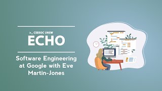 [ECHO] Software Engineering at Google w/ Eve Martin-Jones screenshot 2