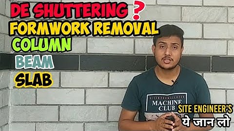 De shuttering IS 456 | Formwork Removal Time | Type of Formwork | Column | Slab | Beam