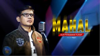MAHAL - MEGGI Z ( Cover by Kus Ferisman Yusuf )