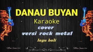 Danau Buyan karaoke versi rock metal #hiburan  #lagubali
