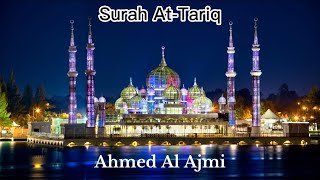 Surah At-Tariq ~ Sheikh Ahmed Al Ajmi @Al-Quran-OurLight