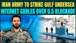 Iran Army Targets Undersea Internet Cables Of Gulf Nations Next Over Trumps Naval Blockade U.s.