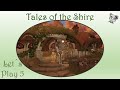 Tales of the Shire: Ein „Der Herr der Ringe™“-Spiel - [005] - Sammeln &amp; Ort erkunden
