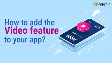 How to add the Video feature to your app?