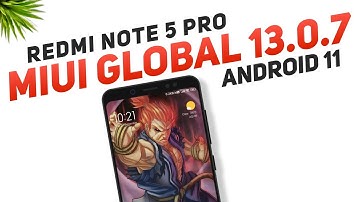 MIUI Global 13.0.7 Stable For Redmi Note 5 Pro | Android 11 | Vanced Manager & More Features