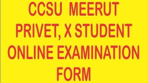 CCSU Meerut Private or X student Online Examination Form || Dream Topper