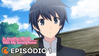 In Another World With My Smartphone - Episódio 1 (Legendado) 