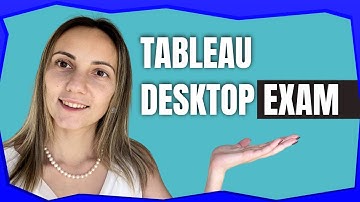 Tableau Desktop Qualified Associate: Exam Basics