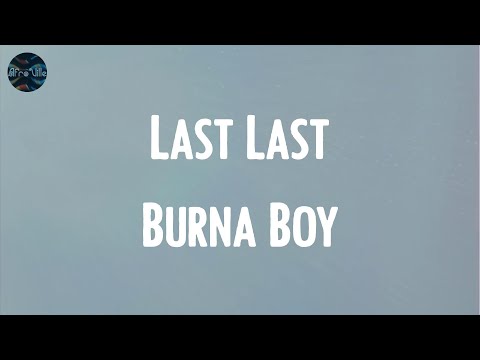 Burna Boy - Last Last (Live): listen with lyrics