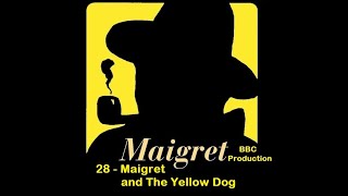 28   Maigret and The Yellow Dog