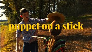 Puppet on a Stick