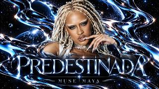 MUSE MAYA - PREDESTINADA  (Letra/Lyrics)