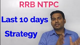 RRB ntpc last 10 days strategy/rrb ntpc exam strategy/rrb ntpc exam 2020/rrb ntpc best strategy/rrb