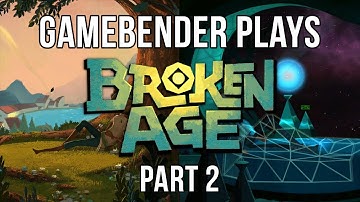 Broken Age: Part 2 - Gamebender