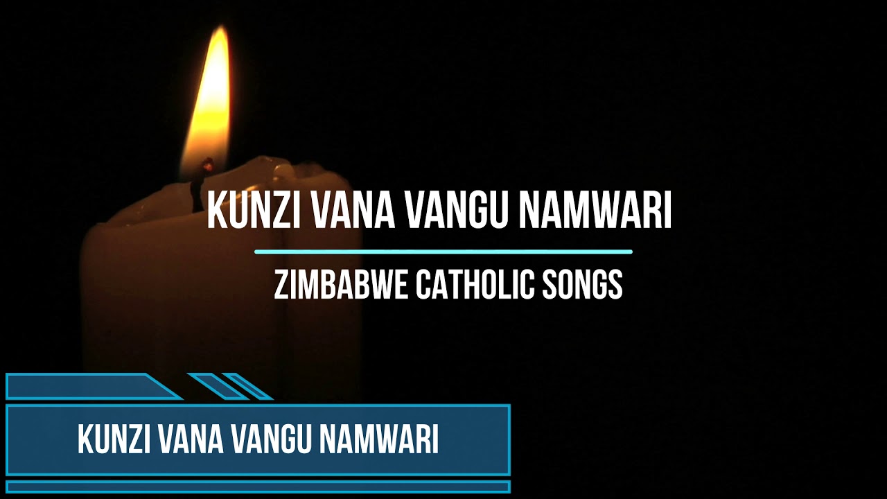 Zimbabwe Catholic Shona Songs   Kunzi Vana Vangu NaMwari  Studio Version