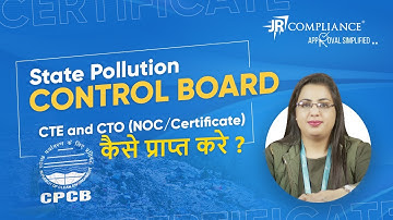 CTE and CTO(NOC/Certificate)- Meaning and Documents Required | JR compliance