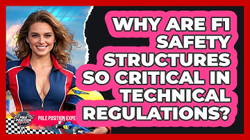 Why Are F1 Safety Structures So Critical In Technical Regulations? - Pole Position Experts