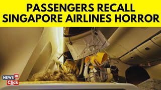 Passengers Relive Singapore Airlines Turbulence Nightmare | Singapore Airlines Flight News | G18V