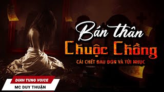 Truyện Ma - Chuộc Chồng - Nợ Đời Phải Trả - MC Duy Thuận Kể Truyện Ma Nghe Sởn Gai Ốc NHÀ MA